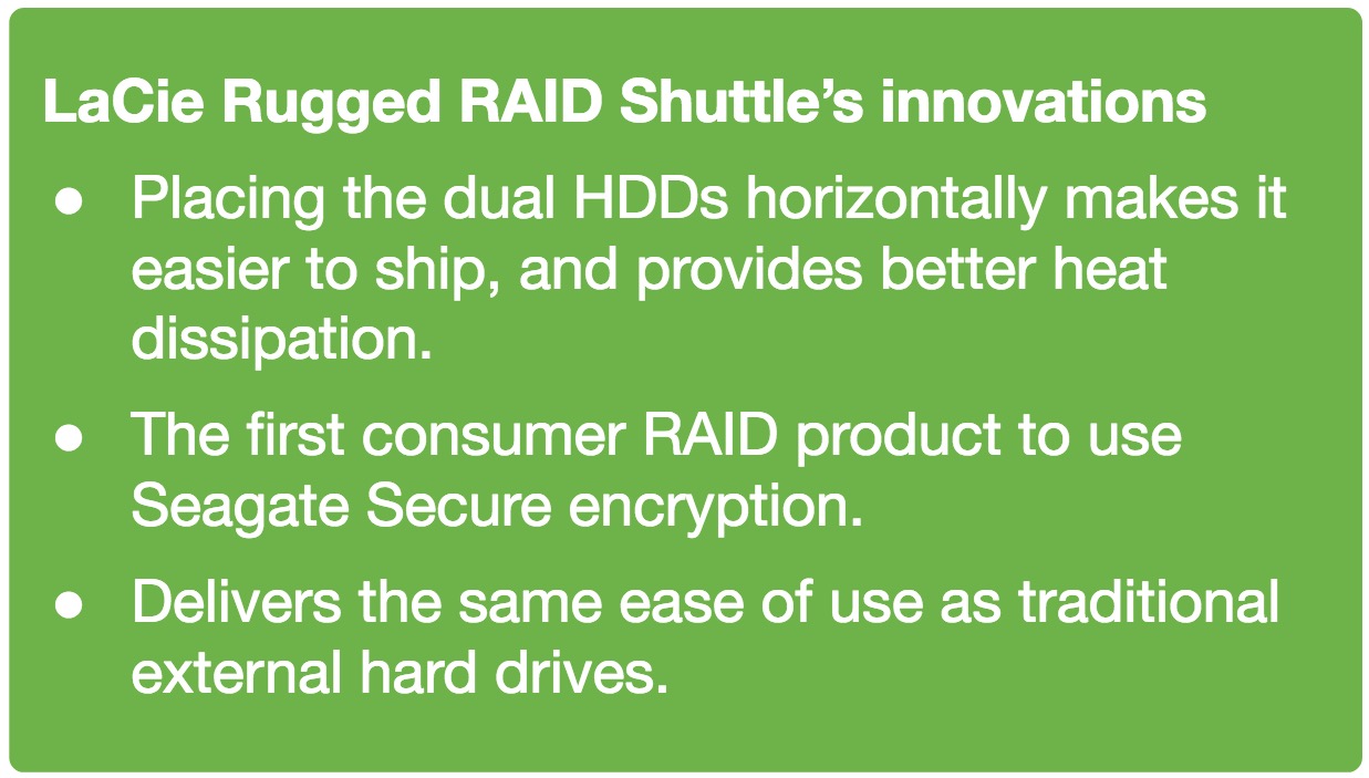 LaCie Rugged RAID Shuttle’s innovations - Seagate